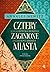Cztery zaginione miasta. Tajemnicza historia epoki metropolii