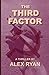 The Third Factor