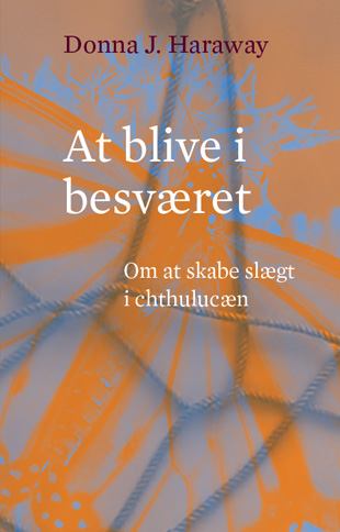 At blive i besværet: om at skabe slægt i chthulucæn