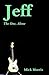 Jeff: The One, Alone