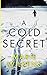 A Cold Secret (A Riveting Kidnapping Mystery #58)