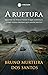 A Ruptura (Ruptura, #1)