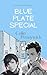 Blue Plate Special: A Mount...