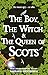 The Boy, The Witch and The Queen of Scots by Barbara Henderson