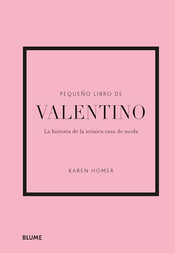 Pequeño libro de Valentino: La historia de la icónica casa de moda (Spanish Edition)