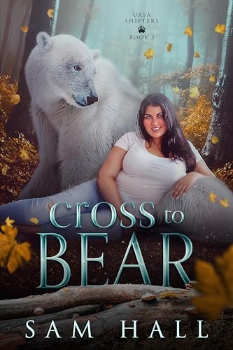 Cross to Bear (Ursa Shifters #5)