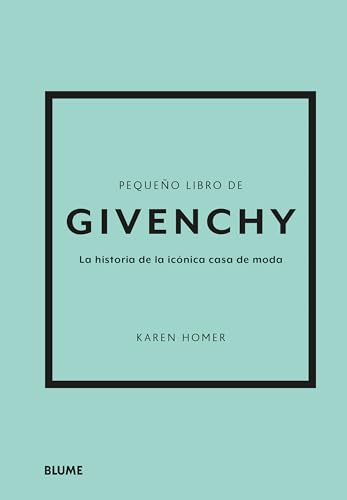 Pequeño libro de Givenchy: La historia de la icónica casa de moda (Spanish Edition)