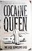 Cocaine Queen: The Reign of...
