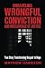 Unraveling Wrongful Conviction and Miscarriage of Justice by Matthew Harrison