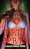 Dirty Spirits