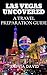 LAS VEGAS UNCOVERED : A TRA...