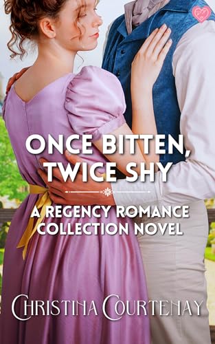 Once Bitten, Twice Shy (Historical Regency Romances, #2)