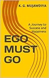 EGO MUST GO : A J...