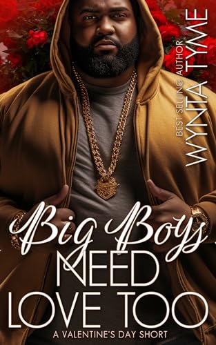 Big Boys Need Love Too (Kindle Edition)