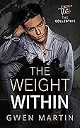 The Weight Within