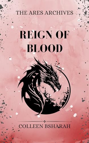 Reign of Blood: The Ares Archives (Kindle Edition)