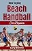 HOW TO PLAY BEACH HANDBALL ...