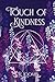 Touch of Kindness by R. Loomis