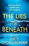 The Lies Beneath: A gripping tale of friendship, love, and the masks we wear...