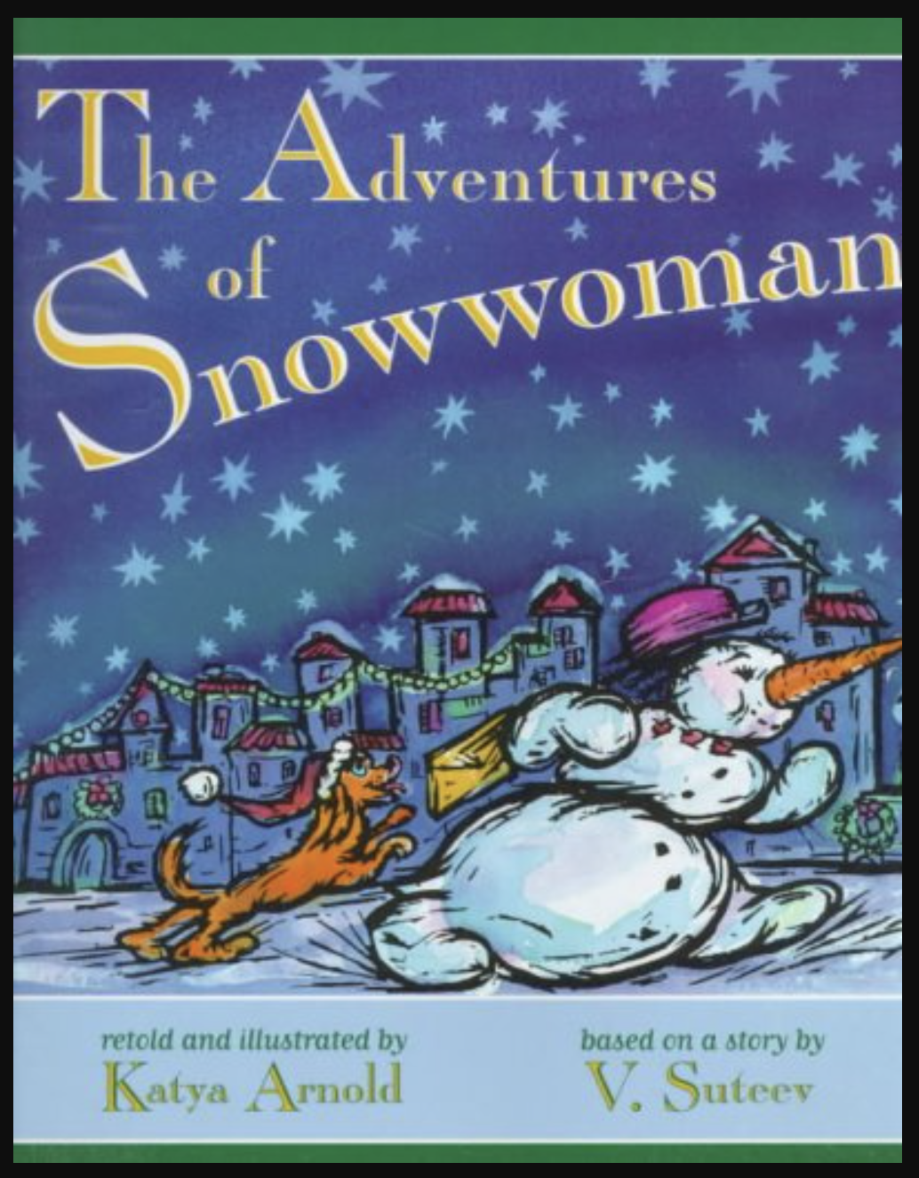 The Adventures of Snowwoman: A Winter Tale Based on a Story by Vladimir Grigorievich Suteev