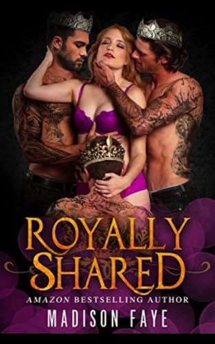 Royally Shared (Kindle Edition)