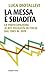 La messa è sbiadita by Luca Diotallevi