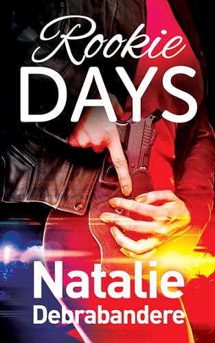 Rookie Days (Duty Series Book 2)