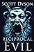 RECIPROCAL EVIL