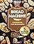 Bread Machine Cookbook for ...