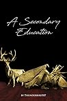 A Secondary Education A Secondary Education