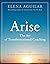Arise: The Art of Transform...