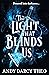 The Light That Blinds Us (D...