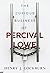 The Curious Business of Percival Lowe by Henry J. Cockburn