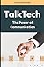 TalkTech: The Power of Communication