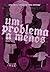 Um Problema a Menos