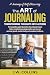The Art of Journaling: Transforming Thoughts into Actions