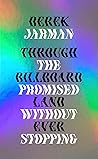 Through the Billboard Promised Land Without Ever Stopping by Derek Jarman