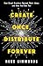 Create Once, Distribute For...