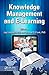 Knowledge Management and E-Learning