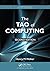 The Tao of Computing (Chapman & Hall/CRC Textbooks in Computing)