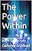 The Power Within: Unveiling...