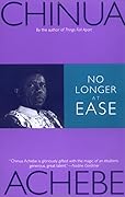 No Longer at Ease (The African Trilogy, #2)