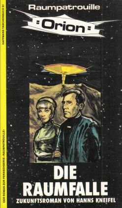 Raumpatrouille Orion. Die Raumfalle