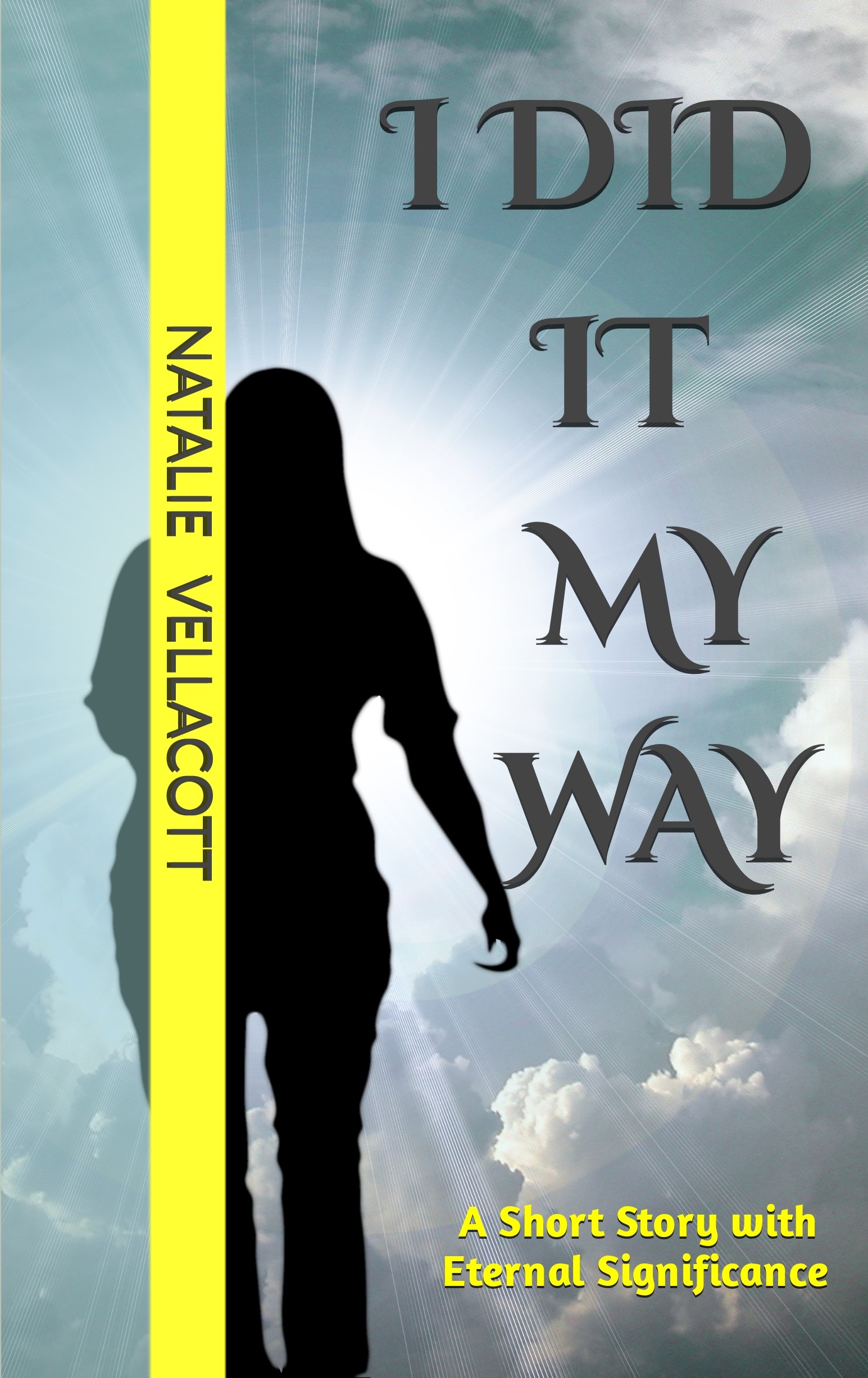 I Did It My Way (Christian Short Stories #1)