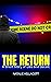 The Return: A Short Story of Lies and Deceit (Christian Fiction Short Stories)