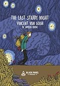 The Last Starry Night: Vincent Van Gogh