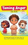 Taming Anger for ...