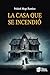 La casa que se incendió