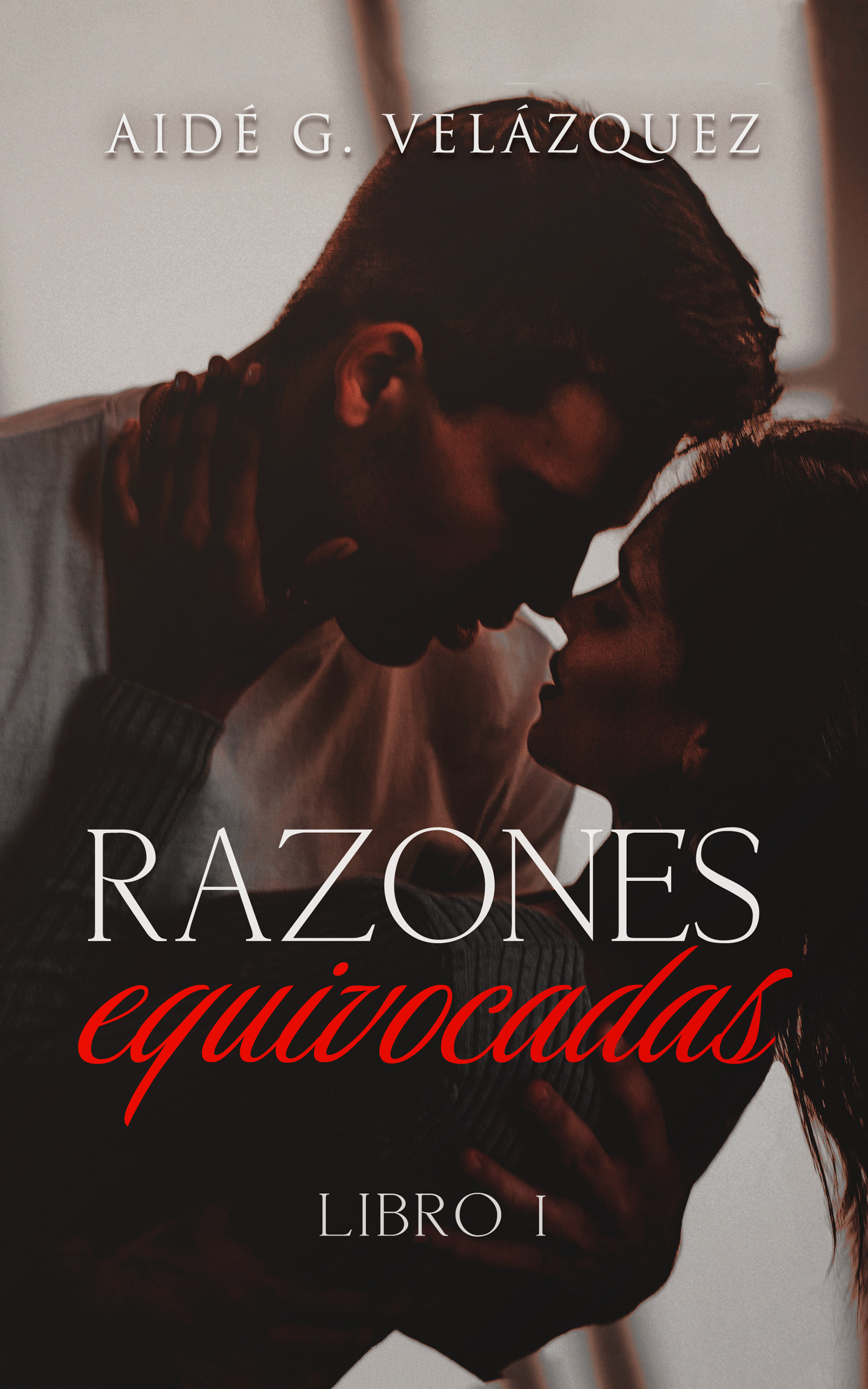 RAZONES EQUIVOCADAS: Libro 1 (Spanish Edition)