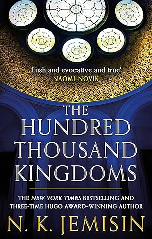 The Hundred Thousand Kingdoms (Inheritance Trilogy, #1)